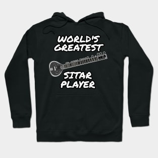 World's Greatest Sitar Player Sitarist Musician Hoodie